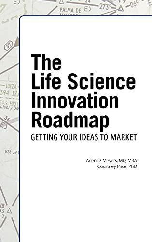 9781934899267: The Life Science Innovation Roadmap: Bioscience Innovation Assessment, Planning, Strategy, Execution, and Implementation