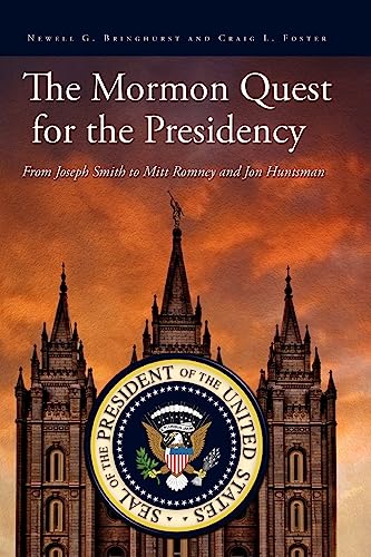 Stock image for The Mormon Quest for the Presidency: From Joseph Smith to Mitt Romney and Jon Huntsman for sale by -OnTimeBooks-
