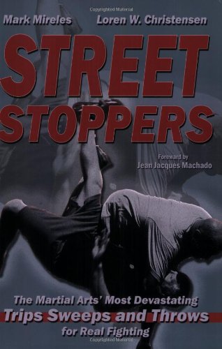 9781934903117: Street Stoppers: The Martial Arts Most Devastating Trips, Sweeps, and Throws for Real Fighting