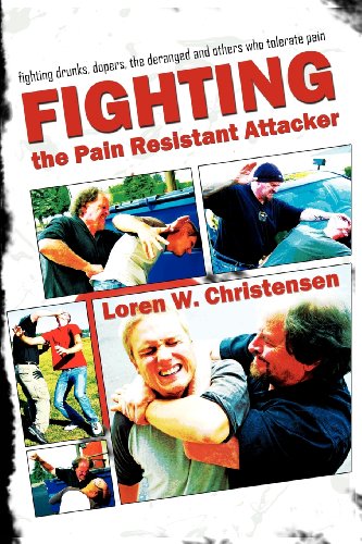 Imagen de archivo de How to Fight the Pain Resistant Attacker: Fighting drunks, dopers, the deranged and others who tolerate pain a la venta por HPB-Red