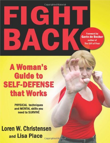 Stock image for Fight Back: A Woman's Guide to Self-defense that Works for sale by HPB-Emerald