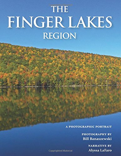 9781934907368: The Finger Lakes Region: A Photographic Portrait
