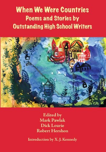9781934909058: When We Were Countries: Outstanding Poems & Stories By High School Writers