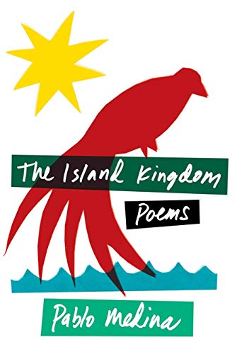 Beispielbild fr The Island Kingdom: Poems zum Verkauf von Harbor Books LLC