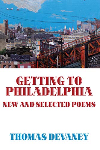 Beispielbild fr Getting to Philadelphia: New and Selected Poems zum Verkauf von Buchpark