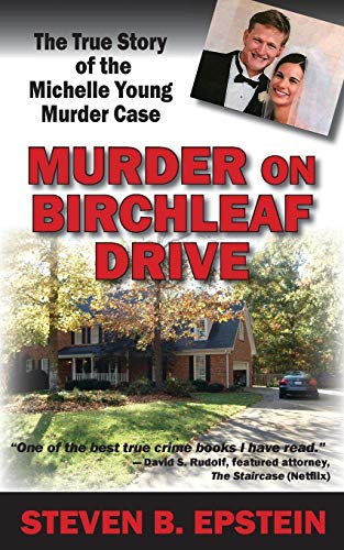 Beispielbild fr Murder on Birchleaf Drive: The True Story of the Michelle Young Murder Case zum Verkauf von Zoom Books Company