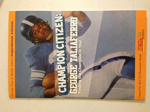 Stock image for Champion Citizen: George Taliaferro - Finding the Champion in You for sale by Irish Booksellers