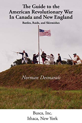 Imagen de archivo de Guide to the American Revolutionary War in Canada and New England (Battlegrounds of Freedom);Battlegrounds of Freedom a la venta por Save With Sam