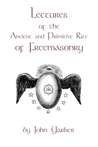 Stock image for Lectures Of The Ancient And Primitive Rite Of Freemasonry for sale by Russell Books