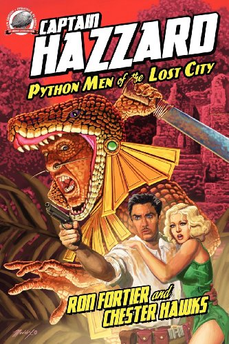 Captain Hazzard - Python Men of the Lost City (9781934935576) by Ron Fortier