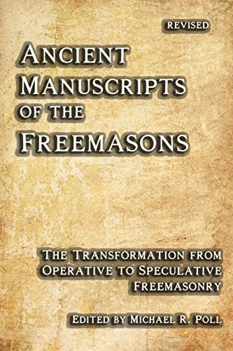 Beispielbild fr Ancient Manuscripts of the Freemasons: The Transformation from Operative to Speculative Freemasonry zum Verkauf von Russell Books
