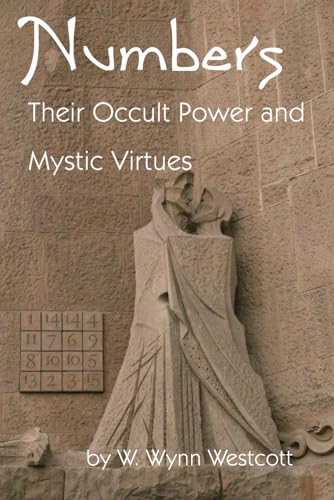 Stock image for Numbers: Their Occult Power And Mystic Virtues for sale by Revaluation Books