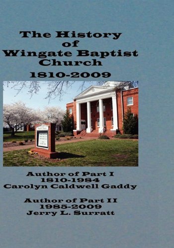 9781934936245: The History of Wingate Baptist Church 1810-2009