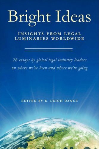 Imagen de archivo de Bright Ideas: Insights From Legal Luminaries Worldwide a la venta por WorldofBooks