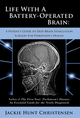 Imagen de archivo de Life With a Battery-Operated Brain - A Patient's Guide to Deep Brain Stimulation Surgery for Parkins a la venta por Save With Sam