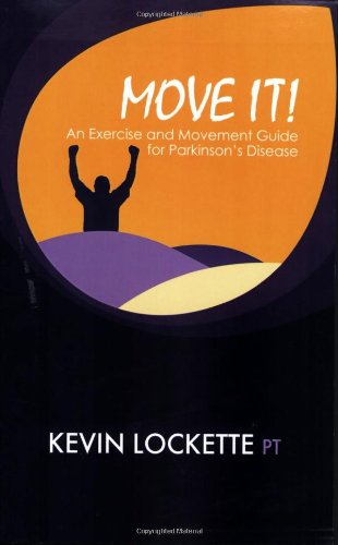 9781934938294: Move It!: An Exercise and Movement Guide for People with Parkinson's Disease