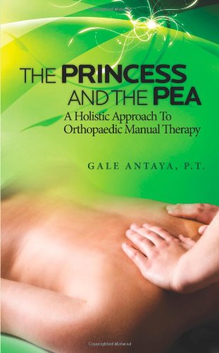 Stock image for The Princess and the Pea: A Holistic Approach To Orthopaedic Manual Therapy for sale by HPB-Diamond
