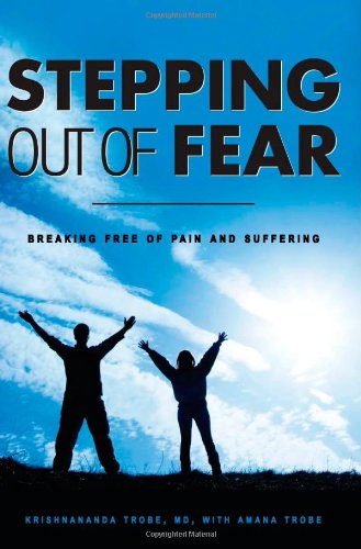 Stock image for Stepping Out of Fear - Breaking Free of Pain and Suffering for sale by Ergodebooks