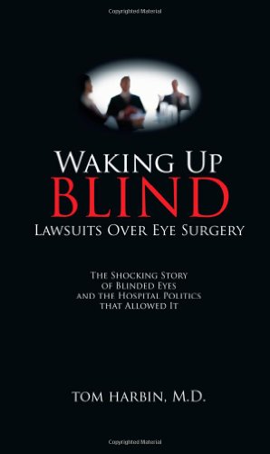 9781934938874: Waking Up Blind - Lawsuits Over Eye Surgery