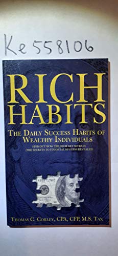 Beispielbild fr Rich Habits: The Daily Success Habits of Wealthy Individuals: Find Out How the Rich Get So Rich (the Secrets to Financial Success R zum Verkauf von SecondSale