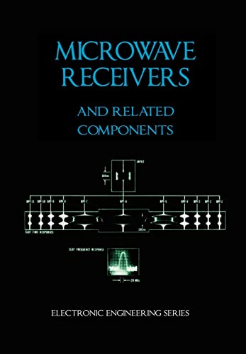 Imagen de archivo de Microwave Receivers and Related Components - Electronic Engineering Series a la venta por Lucky's Textbooks