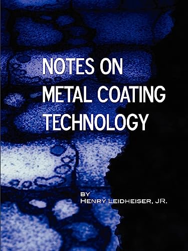 9781934939598: Notes on Metal Coating Technology (Applied Engineering)