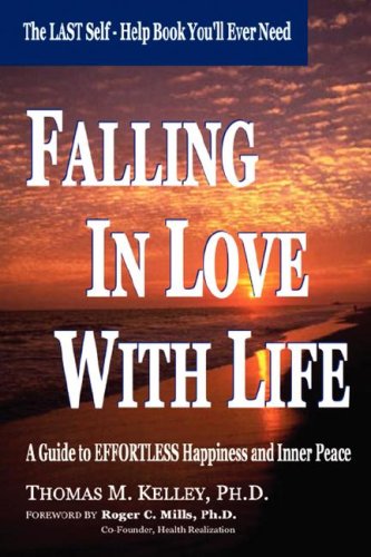 Falling in Love With Life (9781934940136) by Tom Kelley