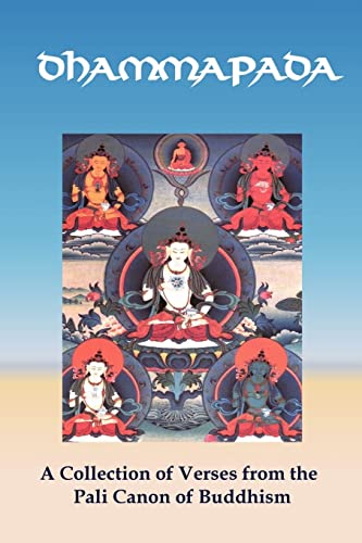 Stock image for Dhammapada: A Collection of Verses from the Pali Canon of Buddhism for sale by Ergodebooks