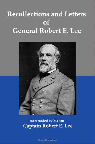 Stock image for Recollections and Letters of General Robert E Lee for sale by Pink Casa Antiques