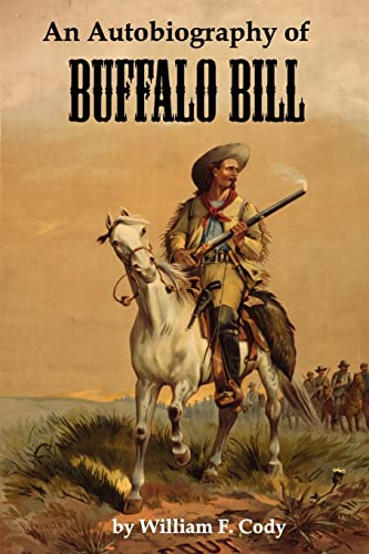 9781934941232: An Autobiography of Buffalo Bill