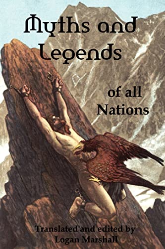 Stock image for Myths and Legends of All Nations; Famous Stories from the Greek, German, English, Spanish, Scandinavian, Danish, French, Russian, Bohemian, Italian an for sale by SecondSale