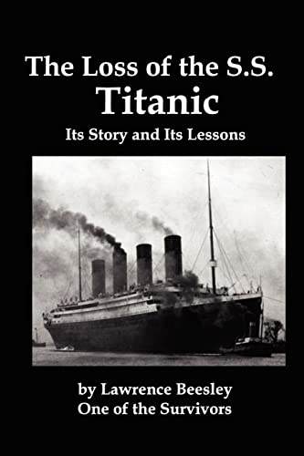 Beispielbild fr The Loss of the SS Titanic; Its Story and Its Lessons zum Verkauf von AwesomeBooks