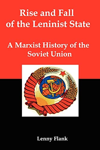 Beispielbild fr Rise and Fall of the Leninist State; A Marxist History of the Soviet Union zum Verkauf von Buchpark