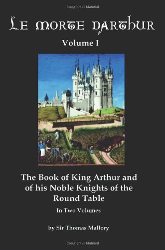 

Le Morte Darthur Volume I [Paperback] Malory, Thomas