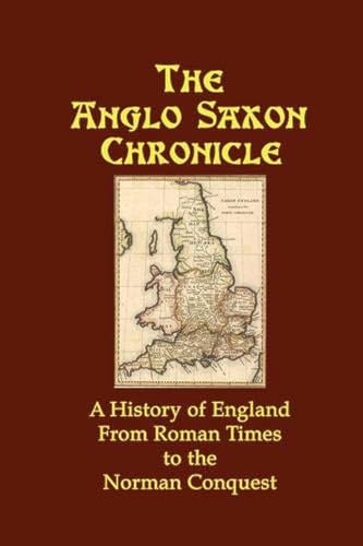 Imagen de archivo de The Anglo Saxon Chronicle: A History of England From Roman Times to the Norman Conquest a la venta por WorldofBooks
