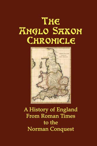 9781934941508: The Anglo Saxon Chronicle: A History of England from Roman Times to the Norman Conquest
