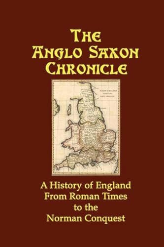 Stock image for The Anglo Saxon Chronicle : A History of England from Roman Times to the Norman Conquest for sale by Better World Books