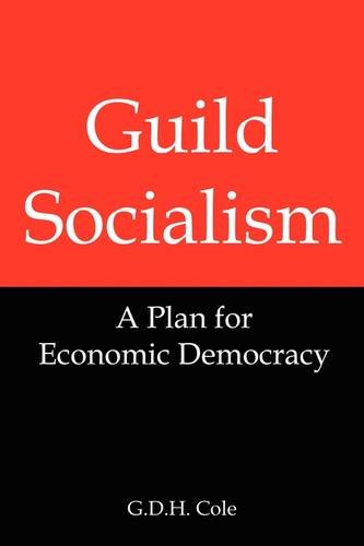 Stock image for Guild Socialism: A Plan for Economic Democracy for sale by HPB-Movies