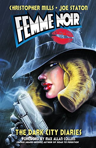 Femme Noir Volume 1: The Dark City Diaries (9781934944653) by Mills, Christopher