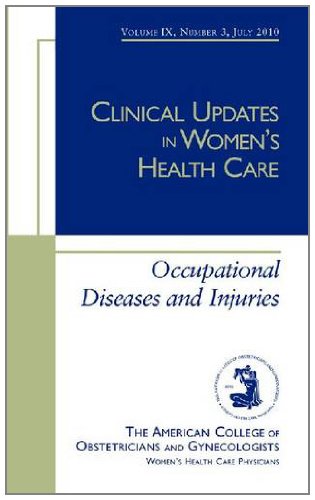 Beispielbild fr Occupational Diseases and Injuries (Clinical Updates in Women's Health Care) zum Verkauf von Wonder Book