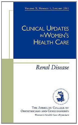 9781934946985: Renal Disease (Clinical Updates in Women's Health Care)