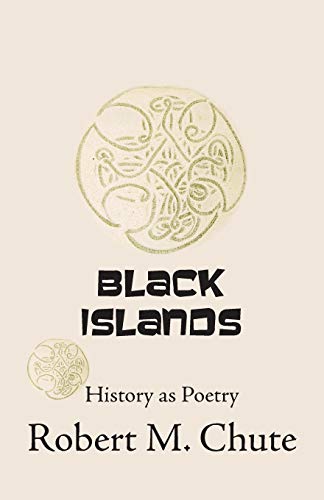 Stock image for Black Islands History As Poetry for sale by Nilbog Books