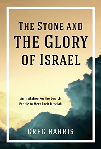 Stock image for The Stone and the Glory of Israel: An Invitation for the Jewish People to Meet Their Messiah for sale by ThriftBooks-Atlanta