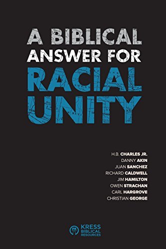 Stock image for A Biblical Answer for Racial Unity [Paperback] Kress Biblical Resources; Charles Jr, H.B.; Akin, Danny; Sanchez, Juan; Caldwell, Richard; Hamilton, Jim; Strachan, Owen; Hargrove, Carl and George, Christian for sale by Turtlerun Mercantile