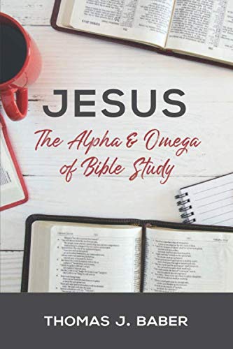 Stock image for Jesus: The Alpha & Omega of Bible Study for sale by ThriftBooks-Atlanta