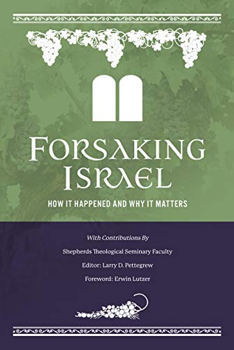 9781934952535: Forsaking Israel