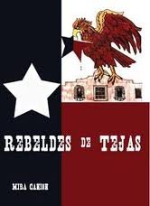 Beispielbild fr Rebeldes de Tejas zum Verkauf von Jenson Books Inc