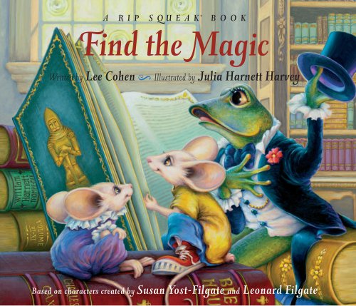 9781934960134: Find the Magic: A Rip Squeak Bo (World of Rip Squeak)