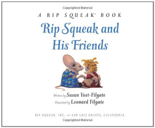 9781934960400: Rip Squeak & His Friends (Rip Squeak and Friends)