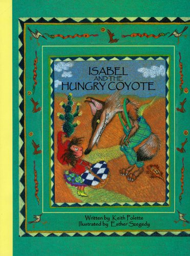 Beispielbild fr Isabel and the Hungry Coyote zum Verkauf von Better World Books